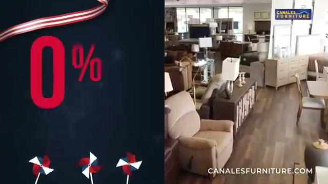 Canales Furniture — President's Day Sale — 0% Financing Available